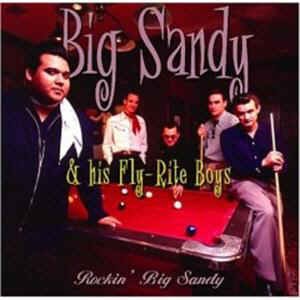 Big Sandy & His Fly Rite Boys - Rockin' Big Sandy